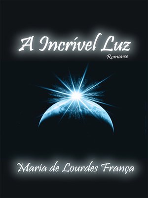 cover image of A incrível luz
